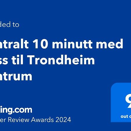 Sentralt 10 Minutt Med Buss Til Trondheim Sentrum エクステリア 写真